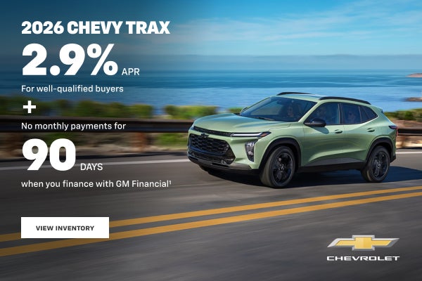 2026 Chevy Trax. 2.9% APR for well-qualified buyers + No monthly payments for 90 DAYS when you fi...